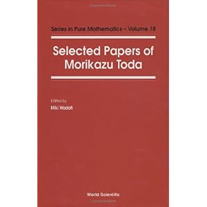 【クリックでお店のこの商品のページへ】Selected Papers of Morikazu Toda (Series in Pure Mathematics) [ハードカバー]