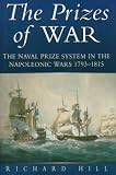 [Book]J. R. Hill Prizes of War: Prize Law and the Royal Navy in the Napoleanic Wars 17931815