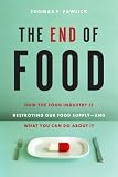 [Book] The End of Food: How the Food Industry Is Destroying Our Food Supply-And What You Can Do About It