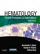 Hematology: Clinical Principles and Applications, 3e
