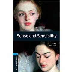 The Oxford Bookworms Library Stage 5: 1800 Headwords: "Sense and Sensibility" (Oxford Bookworms)