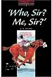 Who, Sir? Me, Sir?: 1000 Headwords (Oxford Bookworms ELT)