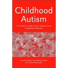 Childhood Autism: A Clinician's Guide to Early Diagnosis and Integrated Treatment