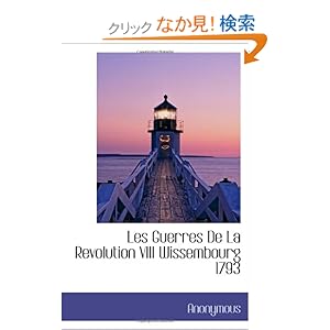 【クリックでお店のこの商品のページへ】Les Guerres De La Revolution VIII Wissembourg 1793