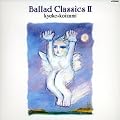 Ballad Classics II +1(���W���P�b�g�d�l)