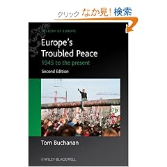 Europe's Troubled Peace: 1945 to the Present (Blackwell History of Europe)