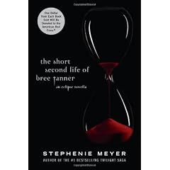 The Short Second Life of Bree Tanner: An Eclipse Novella (Twilight Saga)