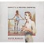 Love's A Prima Donna / A Closer Look ~ �X�e�B�[���E�n�[���[&�R�b�N�j�[�E���x��