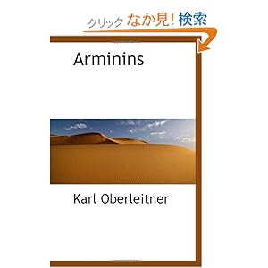 【クリックでお店のこの商品のページへ】<title>Arminins : Karl Oberleitner : 洋書 : Amazon.co.jp</title>