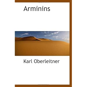 【クリックでお店のこの商品のページへ】＜title＞Arminins ： Karl Oberleitner ： 洋書 ： Amazon.co.jp＜/title＞