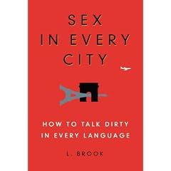 Sex in Every City: How to Talk Dirty in Every Language