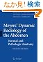 Meyers' Dynamic Radiology of the Abdomen: Normal and Pathologic Anatomy