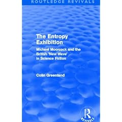 Entropy Exhibition (Routledge Revivals): Michael Moorcock and the British 'New Wave' in Science Fiction