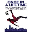 Once in a Lifetime: The Extraordinary Story of the New York Cosmos [DVD] [Import]