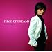 PIECE OF DREAMS