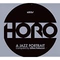 HORO-A JAZZ PORTRAIT Compiled by Gilles Peterson