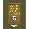 Old Path White Clouds: Walking in the Footsteps of the Buddha