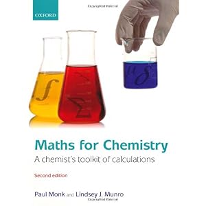 【クリックで詳細表示】Maths for Chemistry： A Chemist’s Toolkit of Calculations： Paul Monk， Lindsey J. Munro： 洋書