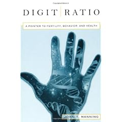 Digit Ratio: A Pointer to Fertility, Behavior, and Health (The Rutgers Series in Human Evolution)
