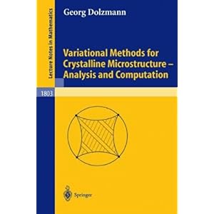 【クリックで詳細表示】Variational Methods for Crystalline Microstructure - Analysis and Computation (Lecture Notes in Mathematics)