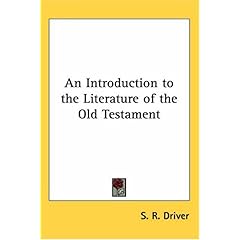 【クリックで詳細表示】An Introduction to the Literature of the Old Testament [ペーパーバック]