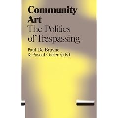 Community Art: The Politics of Trespassing