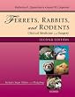 Ferrets, Rabbits and Rodents: Clinical Medicine and Surgery, 2e (Ferrets, Rabbits & Rodents)