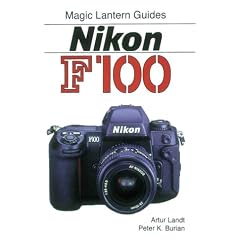Magic Latern Guides Nikon F100 (Magic Lantern Guides)