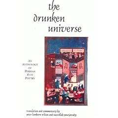 The Drunken Universe: An Anthology of Persian Sufi Poetry