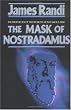 The Mask of Nostradamus: The Prophecies of the World's Most Famous Seer