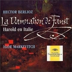 Berlioz: La Damnation de Faust; Harold en Italie