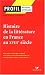 Profil D'Une Oeuvre: Histoire De LA Litterature En France Au Xviiie Siecle