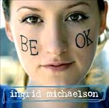 [Music] Be Ok