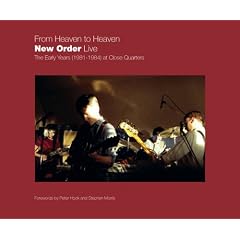 From Heaven to Heaven - New Order Live: The Early Years (1981-1984) at Close Quarters