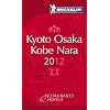 Michelin Red Guide 2012 Kyoto, Osaka, Kobe Nara: Restaurants & Hotels (Michelin Red Guide Kyoto & Osaka)