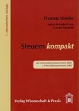 [Book] Steuern kompakt: mit Unternehmensteuerreform 2008 + Erbschaftssteuerreform 2008