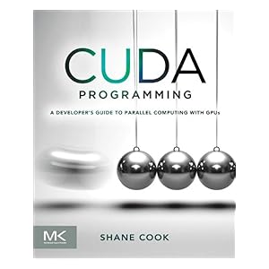 【クリックでお店のこの商品のページへ】CUDA Programming： A Developer’s Guide to Parallel Computing with GPUs (Applications of GPU Computing Series) [Kindle版]