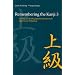 Remembering the Kanji: Writing and Reading Japanese Characters for Upper-Level Proficiency