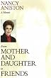 From Mother and Daughter to Friends: A Memoir
