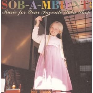 【クリックで詳細表示】SOB-A-MBIENT Music for your favorite soba shop