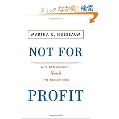 Not for Profit: Why Democracy Needs the Humanities (The Public Square)