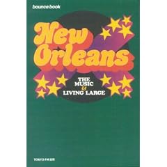 New Orleans�\THE MUSIC & LIVING LARGE (bounce book)