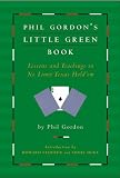 [Book] Phil Gordon's Little Green Book: Lessons and Teachings in No Limit Texas Hold'em