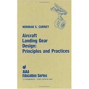 【クリックで詳細表示】Aircraft Landing Gear Design： Principles and Practices (Aiaa Education Series) [ハードカバー]