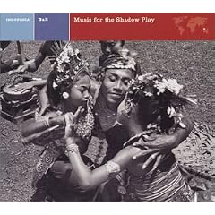 Explorer: Bali - Music for the Shadow Play