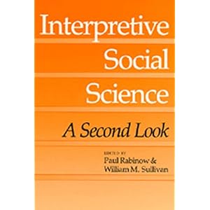 【クリックで詳細表示】Interpretive Social Science： A Second Look： Paul Rabinow， William M. Sullivan： 洋書