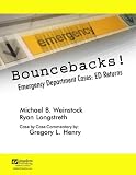 [Book]Michael B. Weinstock Bouncebacks!: Emergency Department Cases: ED Returns