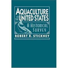 Aquaculture of the United States: A Historical Survey
