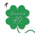Around40~�A���t�H�[~