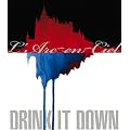 DRINK IT DOWN